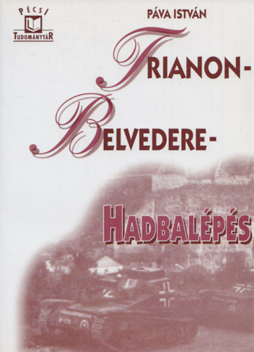 Pva Istvn - Trianon-Belvedere-Hadbalps