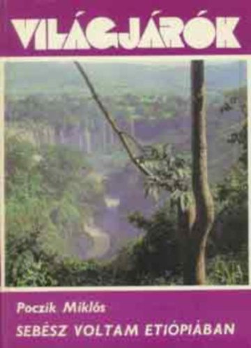 Seb�sz voltam Eti�pi�ban (Vil�gj�r�k 134.)