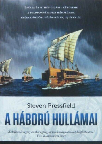 A h�bor� hull�mai - (Sp�rta �s Ath�n gig�szi k�zdelme a peloponn�szoszi h�bor�ban. Sz�razf�ld�n, t�z�n-v�zen, 27 �ven �t.)