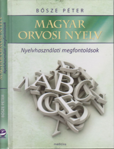 Magyar orvosi nyelv (Nyelvhasznlati megfontolsok)