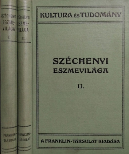 Szchenyi eszmevilga I-II.