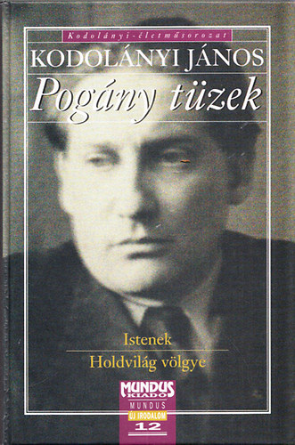 Pogny tzek : Istenek - Holdvilg vlgye (Kodolnyi-letmsorozat)