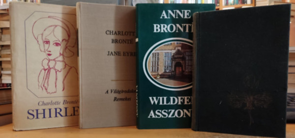 4db. Bronte-nvrek regny : vlt szelek + Jane Eyre + Shirley +  Wildfell asszonya