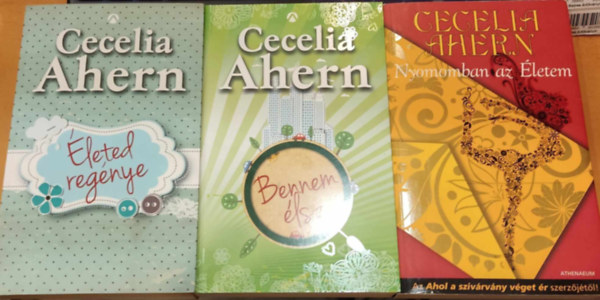 3 db Cecelia Ahern: leted regnye + Bennem lsz + Nyomomban az letem