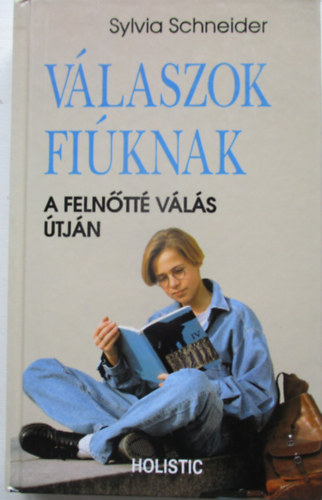 Sylvia Schneider - V�laszok fi�knak