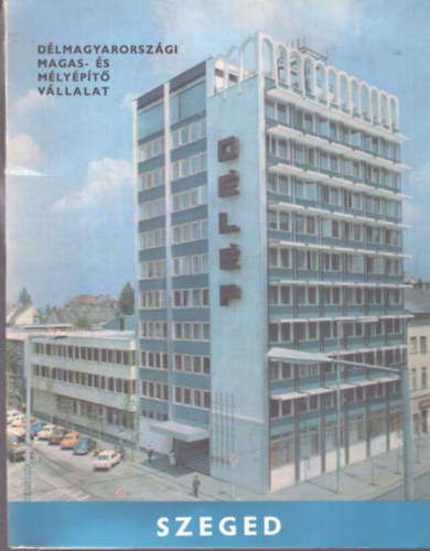 D�lmagyarorsz�gi Magas- �s M�ly�p�t� V�llalat Szeged