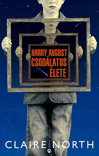 Harry August csodlatos lete