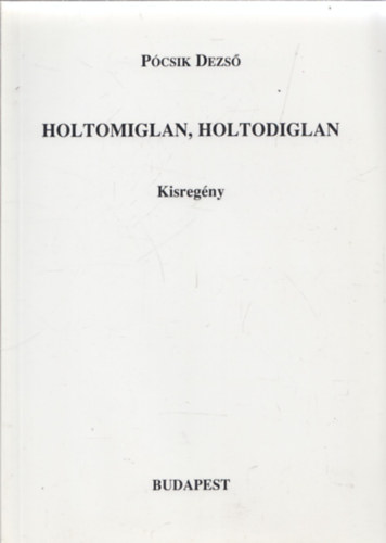 Holtomiglan, Holtodiglan - kisregny