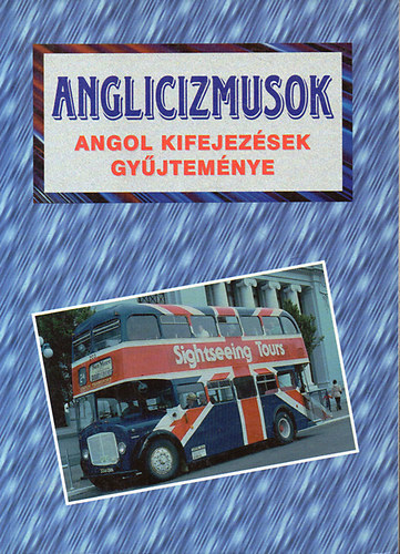 Anglicizmusok (Angol kifejezsek gyjtemnye)