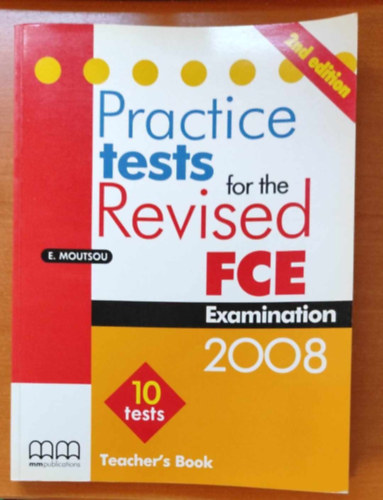 Practice test for the Revised FCE Examination 2008 - Teacher's Book - 10 tests