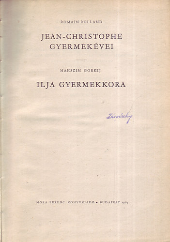 Romain-Gorkij, M. Rolland - Jean-Christophe gyermekvei-Ilja gyermekkora