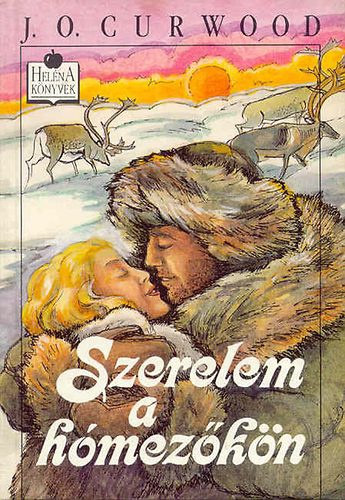J.O. Curwood - Szerelem a hómezőn