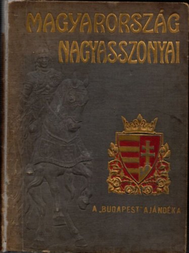 Magyarorszg Nagyasszonyai III.