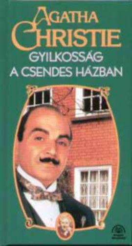Ford�t� Kada J�lia Agatha Christie - Gyilkoss�g a csendes h�zban (Hercule Poirot 18.) - Agatha Christie