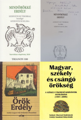 3 knyv Erdlyrl: Mindrkk, Erdly - Szervtiusz Tiborral beszlget Szervtiusz Klra (Dediklt!) + rk Erdly - Erdlyi magyar rk trtnelmi elbeszlsei  + Magyar, szkely s csng rksg - A Szkely tkere