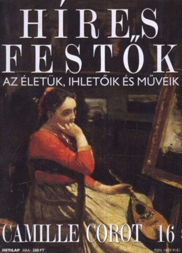 H�res fest�k - Az �let�k, ihlet�ik �s m�veik 16. Camille Corot