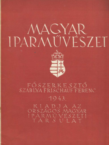 Magyar Iparmvszet XLVI. vfolyam 1943/3. szm