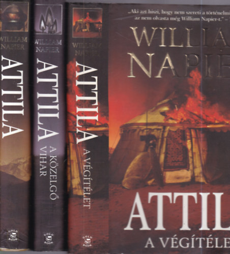 William Napier - 3 db Attila trilógia (A farkaskölyök + A végítélet + A közelgő vihar)