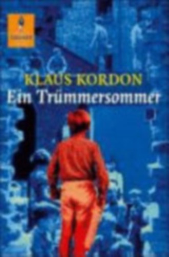 Klaus Kordon - Ein Tr�mmersommer