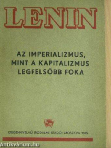 Lenin - Az imperializmus mint a kapitalizmus legfelsbb foka