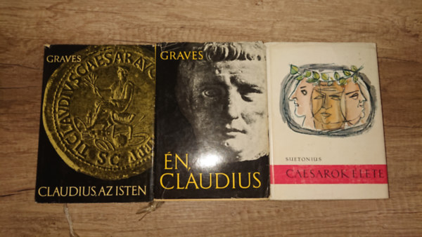 3 k�nyv a r�mai cs�sz�rokr�l: �n, Claudius, Claudius, az isten, Cs�sz�rok �lete