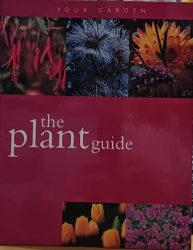 The Plant Guide (Your Garden)
