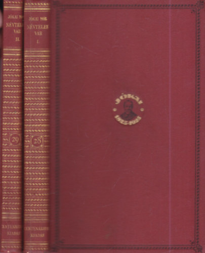J�kai M�r - N�vtelen v�r I-II. (Centen�riumi kiad�s 28-29. k�tet)