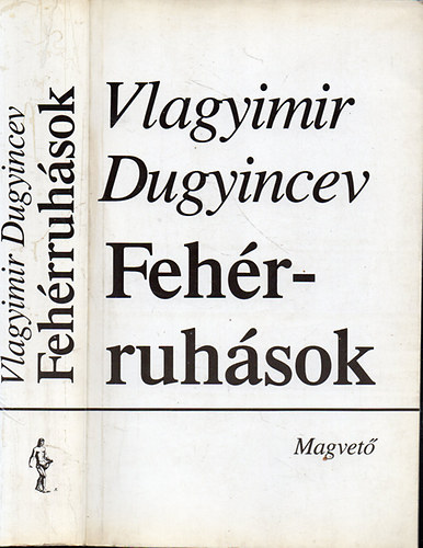Vlagyimir Dugyincev - Fehrruhsok