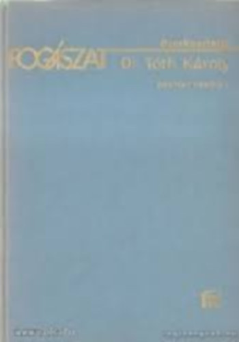 Dr. T�th K�roly  (szerk) - Fog�szat