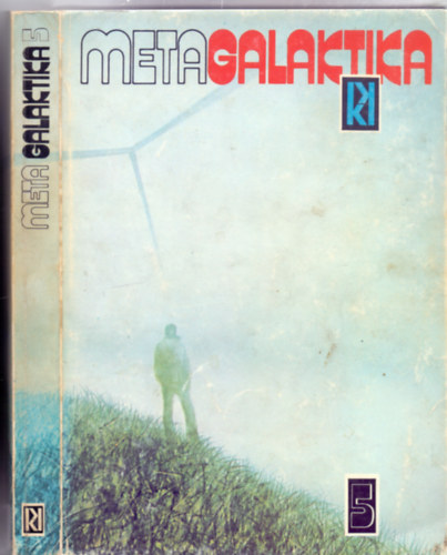 Metagalaktika 5. (Stanislaw Lem regnyei s elbeszlsei)