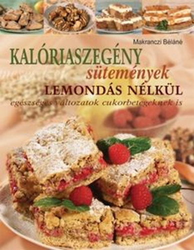 Kalriaszegny stemnyek lemonds nlkl - Mess zek