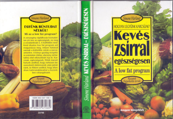 Simone Harland - Kevs zsrral - egszsgesen (Hogyan legynk karcsak? - A low fat program)