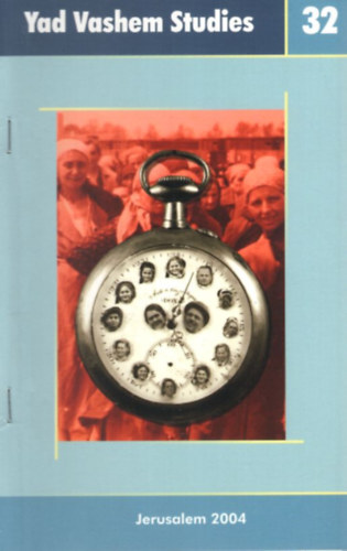 Karsai Lszl - Yad Vashem Studies 32 - The hungarian Holocaust as Reflected in the People's Court Trials in Budapest