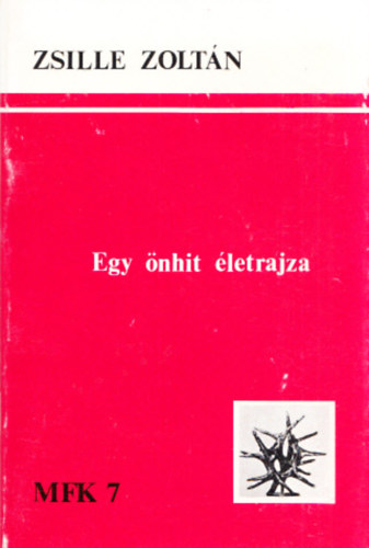 Egy nhit letrajza (Magyar Fzetek Knyvei 7.)