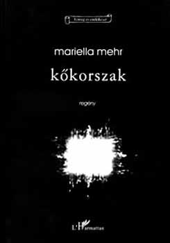 Mariella Mehr - K�korszak