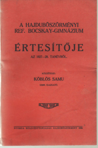 A Hajdubszrmnyi Ref. Bocskay-Gimnzium rtestje az 1927-28. tanvrl