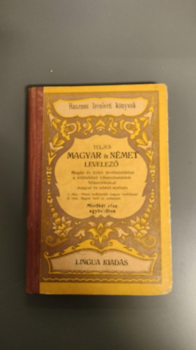 Altai Rezs�  (szerk.) - �ltal�nos magyar-n�met levelez� �s h�zi titk�r - Utmutat� mag�n- �s �zleti levelek magyar vagy n�met nyelven val� megfogalmaz�s�hoz