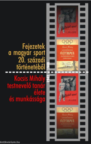 Fejezetek a magyar sport 20. szzadi trtnetbl - Kocsis Mihly testnevel tanr lete s munkssga