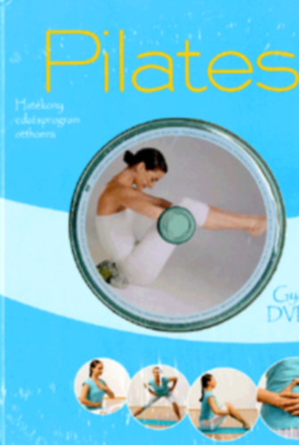 Pilates - Hatkony edzsprogram otthonra - gyakorl DVD-vel