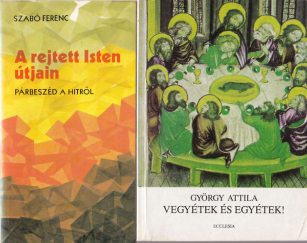 4 db vallsi knyv ( egytt ) 1. Vegytek s egytek! 2. A rejtett Isten tjain- prbeszd a hitrl, 3. A mi atynk - beszlgets fiatalokkal, 4. Csendes rk