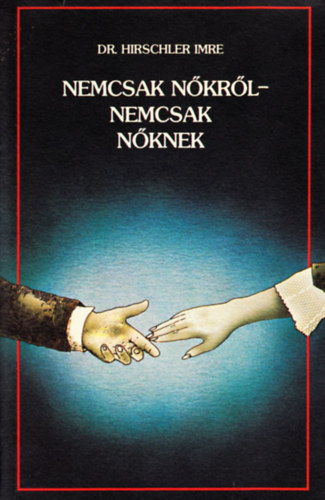 Nemcsak n�kr�l-nemcsak n�knek