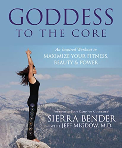 Sierra Bender - Goddess to the Core