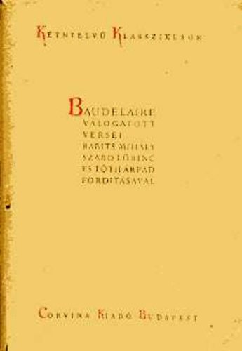 Charles Baudelaire - V�logatott versek - Poemes Choisis (K�tnyelv�)