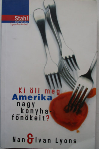 Ki li meg Amerika nagy konyhafnkeit?