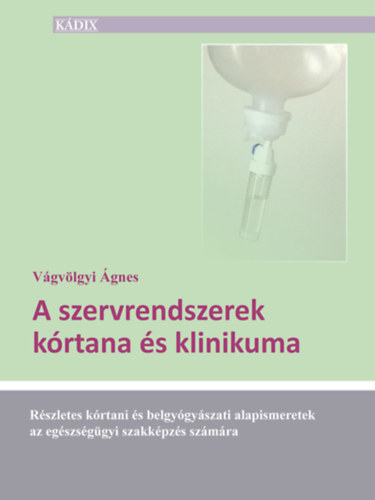 Vgvlgyi gnes - A szervrendszerek krtana s klinikuma