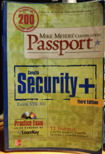 Mike Meyers' Certification Passport: CompTIA Security+ Third Edition - Exam SY0-301 + 1 CD