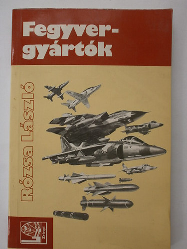 R�zsa L�szl� - Fegyvergy�rt�k