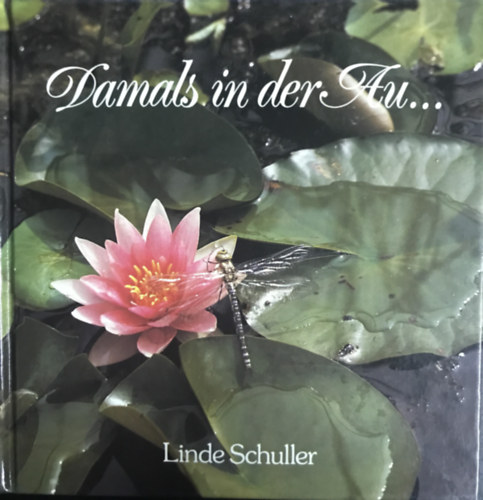 Linde Schuller - Damals in der Au...