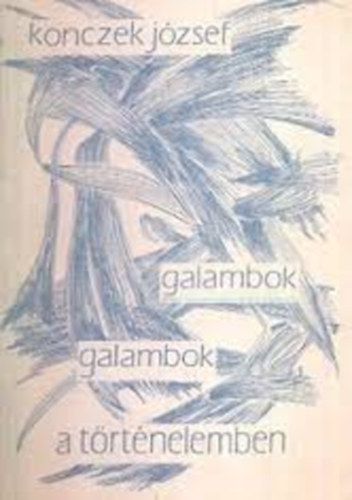 Galambok, galambok a trtnelemben