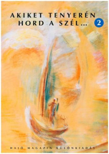 Akiket tenyer�n hord a sz�l...2